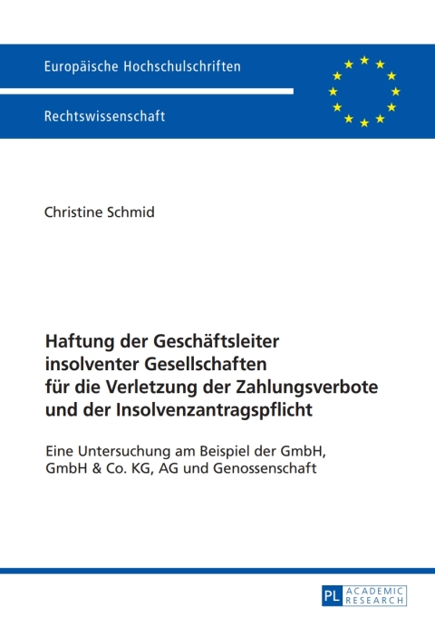 Cover image for book Haftung der Geschaeftsleiter insolventer Gesellschaften fuer die Verletzung der Zahlungsverbote und der Insolvenzantragspflicht