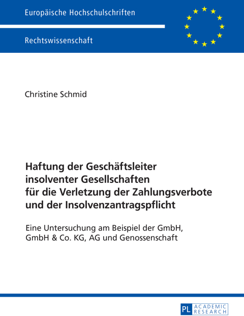 Cover image for book Haftung der Geschaeftsleiter insolventer Gesellschaften fuer die Verletzung der Zahlungsverbote und der Insolvenzantragspflicht