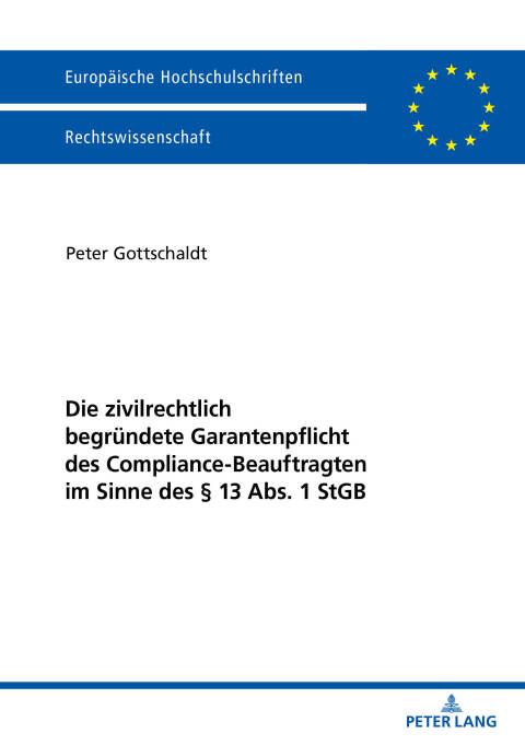Cover image for book Die zivilrechtlich begruendete Garantenpflicht des Compliance-Beauftragten im Sinne des § 13 Abs. 1 StGB