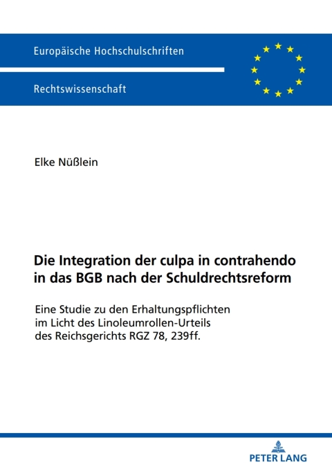 Cover image for book Die Integration der culpa in contrahendo in das BGB nach der Schuldrechtsreform