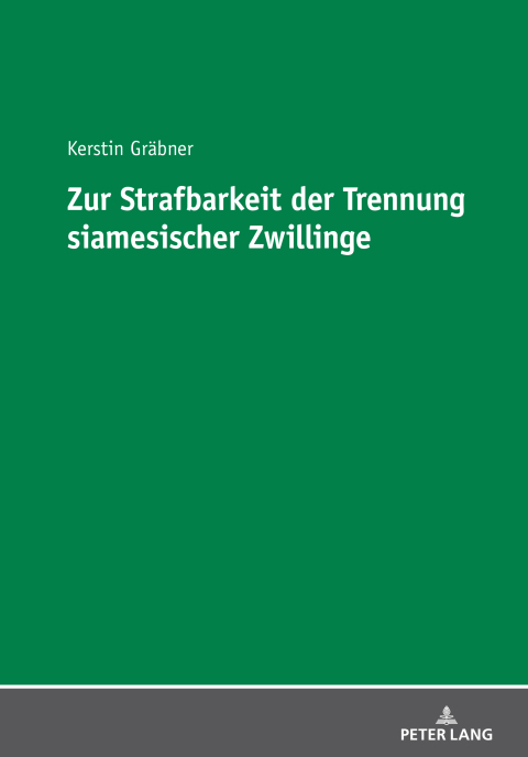 Cover image for book Zur Strafbarkeit der Trennung siamesischer Zwillinge