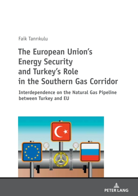 Cover image for book The European Union’s Energy Security and Turkey’s Role in the Southern Gas Corridor