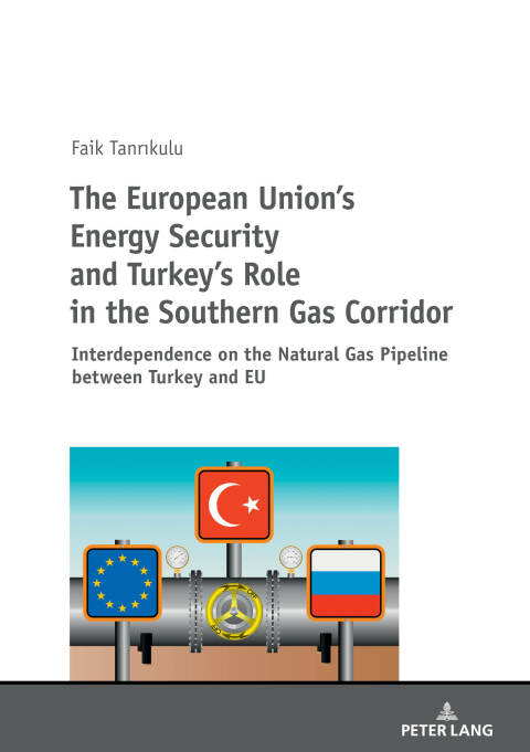 Cover image for book The European Union’s Energy Security and Turkey’s Role in the Southern Gas Corridor