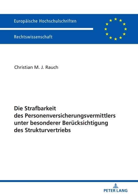 Cover image for book Die Strafbarkeit des Personenversicherungsvermittlers unter besonderer Beruecksichtigung des Strukturvertriebs