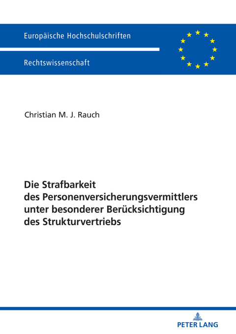 Cover image for book Die Strafbarkeit des Personenversicherungsvermittlers unter besonderer Beruecksichtigung des Strukturvertriebs