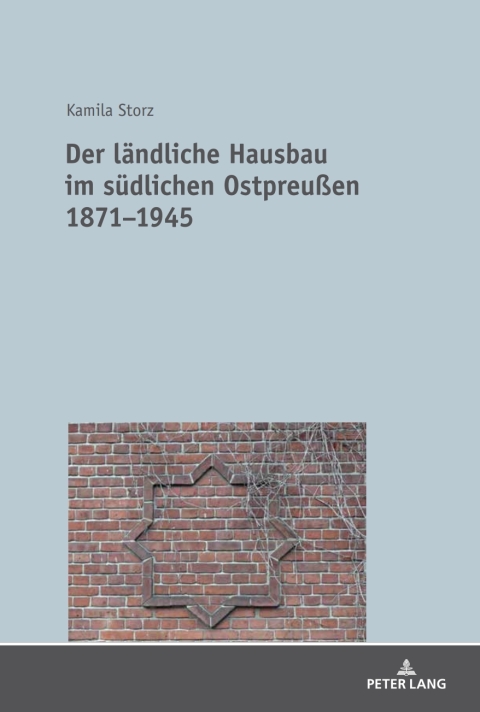 Cover image for book Der laendliche Hausbau im suedlichen Ostpreußen 1871−1945