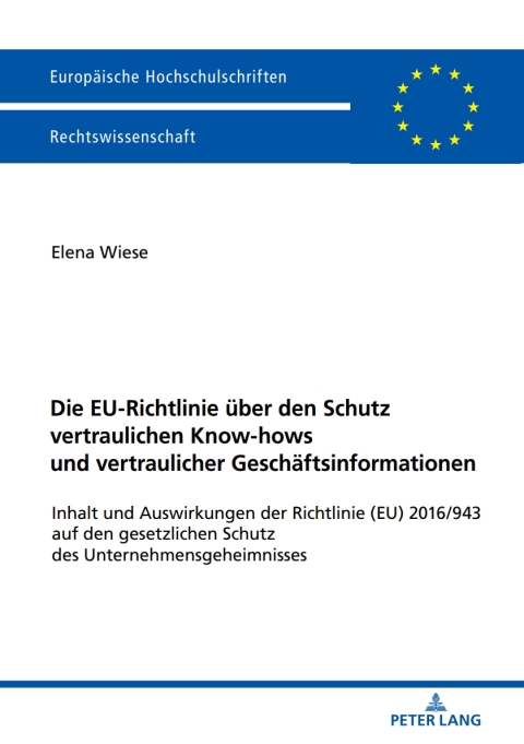 Cover image for book Die EU-Richtlinie ueber den Schutz vertraulichen Know-hows und vertraulicher Geschaeftsinformationen