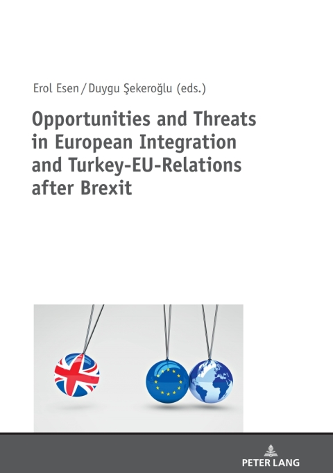 Cover image for book Opportunities and Threats in European Integration and Turkey-EU-Relations after Brexit