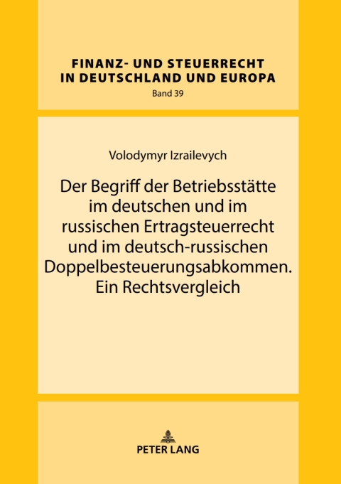 Cover image for book Der Begriff der Betriebsstaette im deutschen und im russischen Ertragsteuerrecht und im deutsch-russischen Doppelbesteuerungsabkommen. Ein Rechtsvergleich