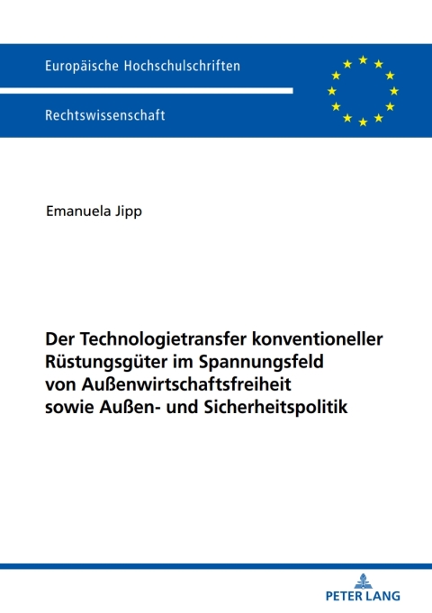 Cover image for book Der Technologietransfer konventioneller Ruestungsgueter im Spannungsfeld von Außenwirtschaftsfreiheit sowie Außen- und Sicherheitspolitik