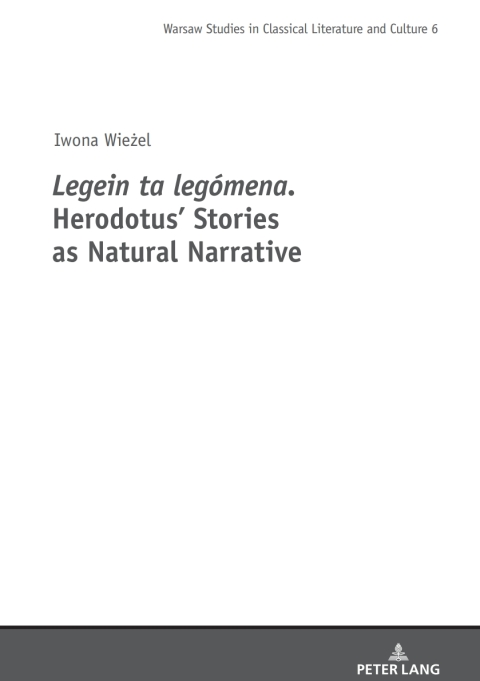 Cover image for book Legein ta legomena. Herodotus' Stories as Natural Narrative