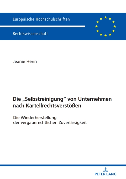 Cover image for book Die «Selbstreinigung» von Unternehmen nach Kartellrechtsverstoeßen