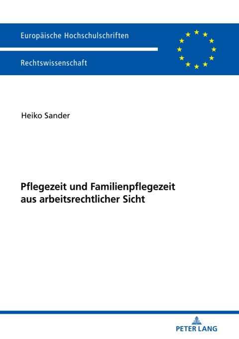 Cover image for book Pflegezeit und Familienpflegezeit aus arbeitsrechtlicher Sicht