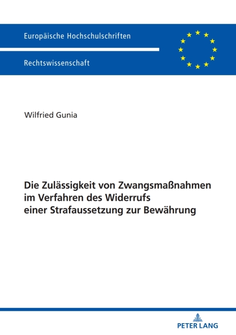 Cover image for book Die Zulaessigkeit von Zwangsmaßnahmen im Verfahren des Widerrufs einer Strafaussetzung zur Bewaehrung