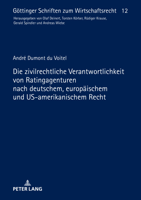 Cover image for book Die zivilrechtliche Verantwortlichkeit von Ratingagenturen nach deutschem, europaeischem und US-amerikanischem Recht