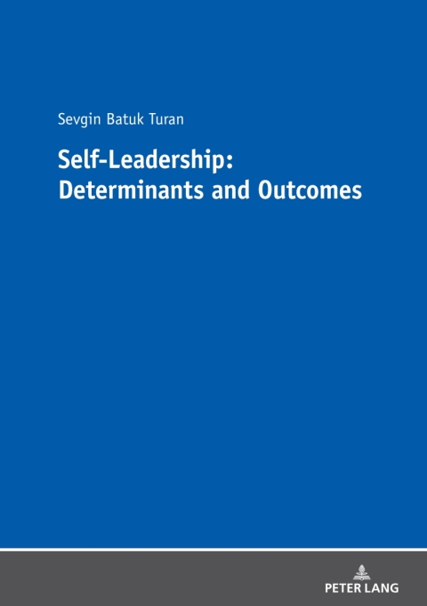 Cover image for book Self-Leadership: Determinants and Outcomes