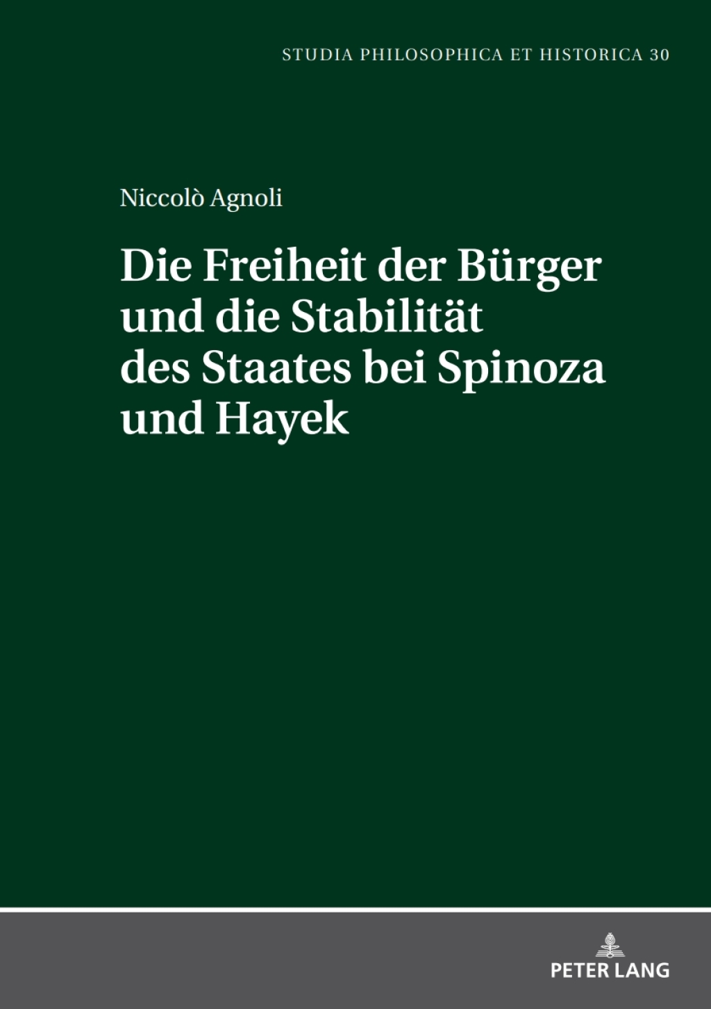 Die Freiheit der Buerger und die Stabiltaet des Staates bei Spinoza und Hayek (eBook) - NiccolÃ² Agnoli