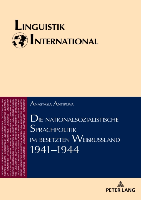 Cover image for book Die nationalsozialistische Sprachpolitik im besetzten Weißrussland 1941–1944