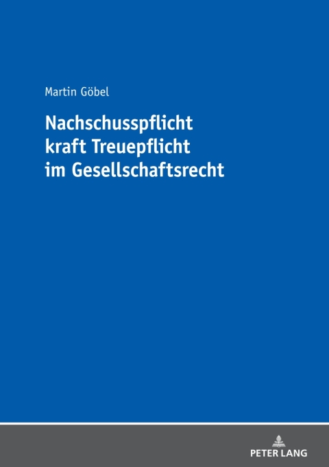 Cover image for book Nachschusspflicht kraft Treuepflicht im Gesellschaftsrecht