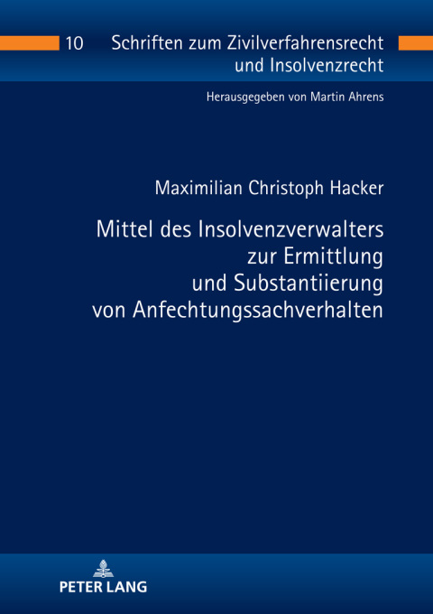 Cover image for book Mittel des Insolvenzverwalters zur Ermittlung und Substantiierung von Anfechtungssachverhalten