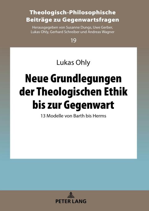 Cover image for book Neue Grundlegungen der Theologischen Ethik bis zur Gegenwart