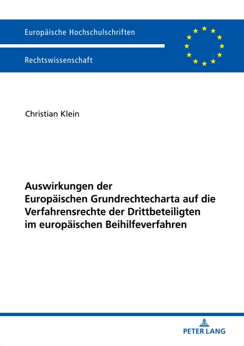 Cover image for book Auswirkungen der Europaeischen Grundrechtecharta auf die Verfahrensrechte der Drittbeteiligten im europaeischen Beihilfeverfahren