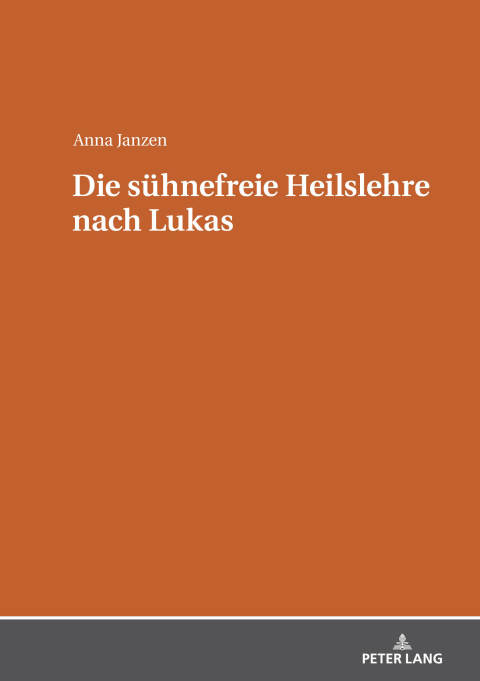 Cover image for book Die suehnefreie Heilslehre nach Lukas