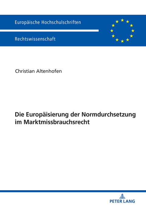 Cover image for book Die Europaeisierung der Normdurchsetzung im Marktmissbrauchsrecht