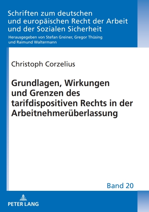 Cover image for book Grundlagen, Wirkungen und Grenzen des tarifdispositiven Rechts in der Arbeitnehmerueberlassung