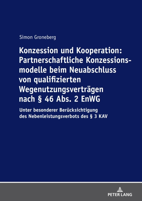 Cover image for book Konzession und Kooperation: Partnerschaftliche Konzessionsmodelle beim Neuabschluss von qualifizierten Wegenutzungsvertraegen nach § 46 Abs. 2 EnWG