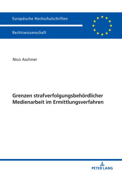 Cover image for book Grenzen strafverfolgungsbehoerdlicher Medienarbeit im Ermittlungsverfahren