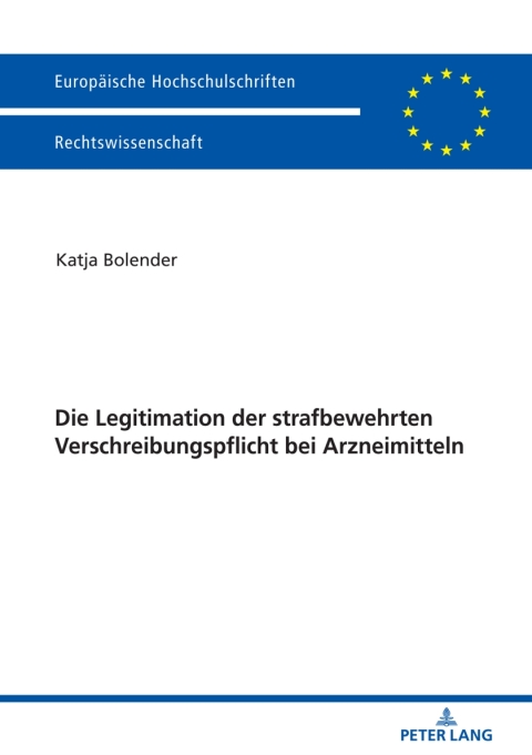 Cover image for book Die Legitimation der strafbewehrten Verschreibungspflicht bei Arzneimitteln