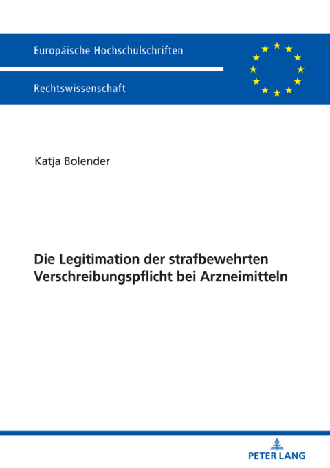 Cover image for book Die Legitimation der strafbewehrten Verschreibungspflicht bei Arzneimitteln