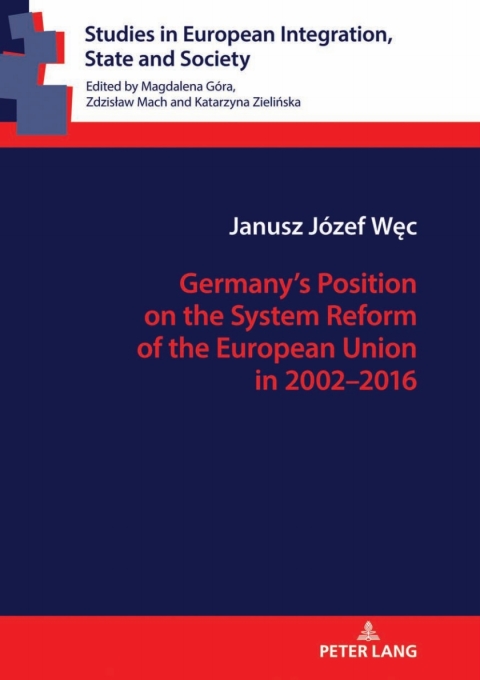 Cover image for book Germany’s Position on the System Reform of the European Union in 2002–2016