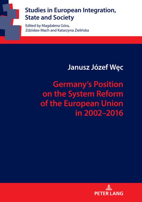 Cover image for book Germany’s Position on the System Reform of the European Union in 2002–2016