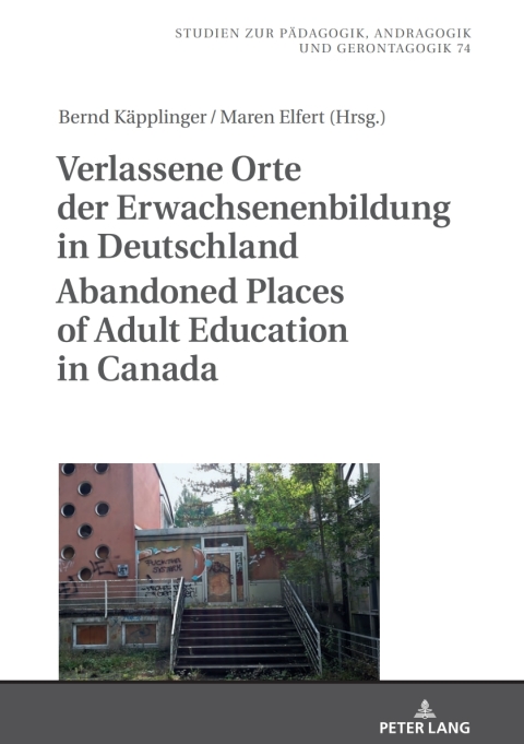Cover image for book Verlassene Orte der Erwachsenenbildung in Deutschland / Abandoned Places of Adult Education in Canada