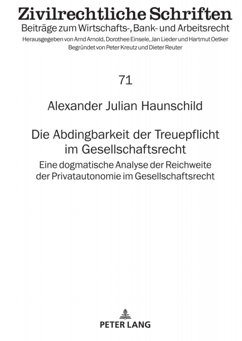 Cover image for book Die Abdingbarkeit der Treuepflicht im Gesellschaftsrecht