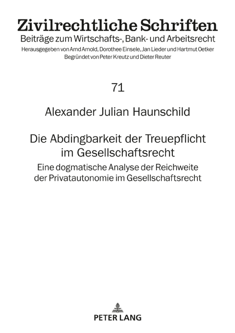 Cover image for book Die Abdingbarkeit der Treuepflicht im Gesellschaftsrecht