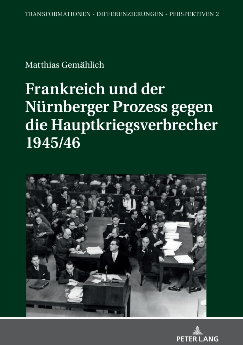 Cover image for book Frankreich und der Nuernberger Prozess gegen die Hauptkriegsverbrecher 1945/46