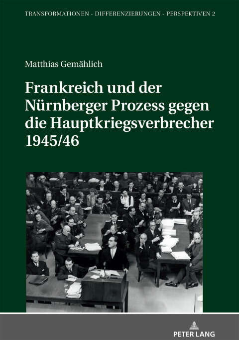 Cover image for book Frankreich und der Nuernberger Prozess gegen die Hauptkriegsverbrecher 1945/46