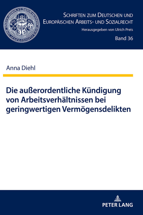 Cover image for book Die außerordentliche Kuendigung von Arbeitsverhaeltnissen bei geringwertigen Vermoegensdelikten