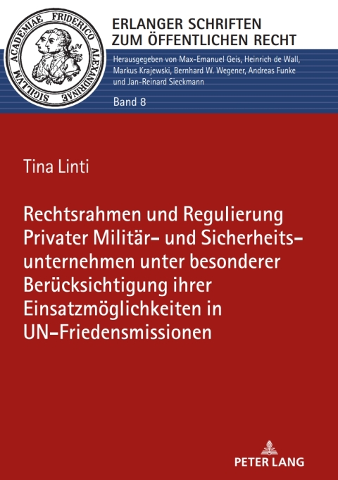 Cover image for book Rechtsrahmen und Regulierung Privater Militaer- und Sicherheitsunternehmen unter besonderer Beruecksichtigung ihrer Einsatzmoeglichkeiten in UN-Friedensmissionen