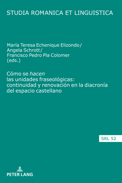CÃ³mo se âhacenâ las unidades fraseolÃ³gicas: continuidad y renovaciÃ³n en la diacronÃ­a del espacio castellano 