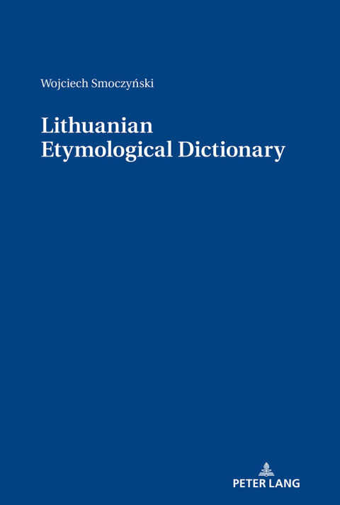 Cover image for book Lithuanian Etymological Dictionary