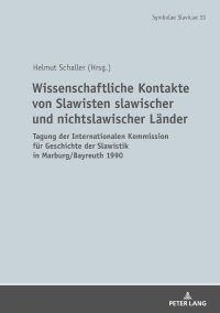 صورة الغلاف: Wissenschaftliche Kontakte von Slawisten slawischer und nichtslawischer Länder 1st edition 9783631747216