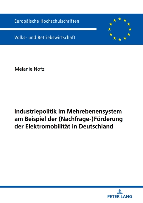 Cover image for book Industriepolitik im Mehrebenensystem am Beispiel der (Nachfrage-)Foerderung der Elektromobilitaet in Deutschland