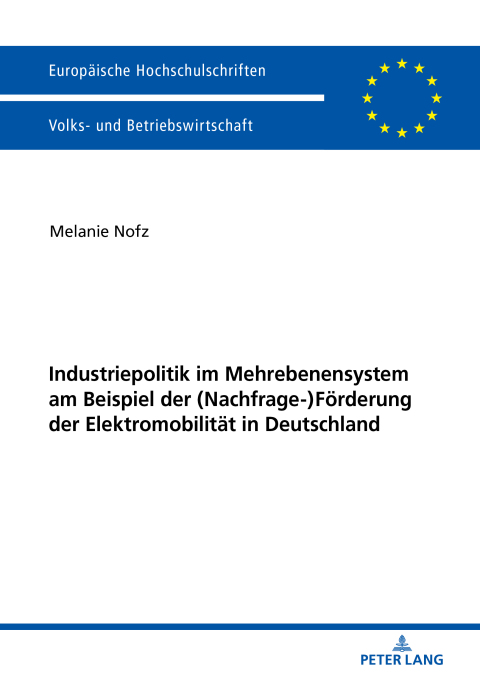 Cover image for book Industriepolitik im Mehrebenensystem am Beispiel der (Nachfrage-)Foerderung der Elektromobilitaet in Deutschland