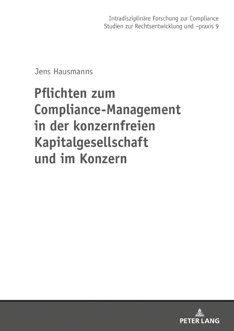 Cover image for book Pflichten zum Compliance-Management in der konzernfreien Kapitalgesellschaft und im Konzern