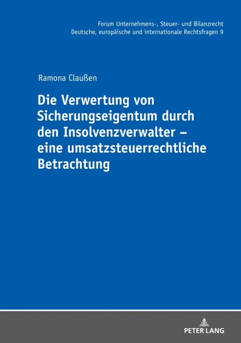 Cover image for book Die Verwertung von Sicherungseigentum durch den Insolvenzverwalter – eine umsatzsteuerrechtliche Betrachtung
