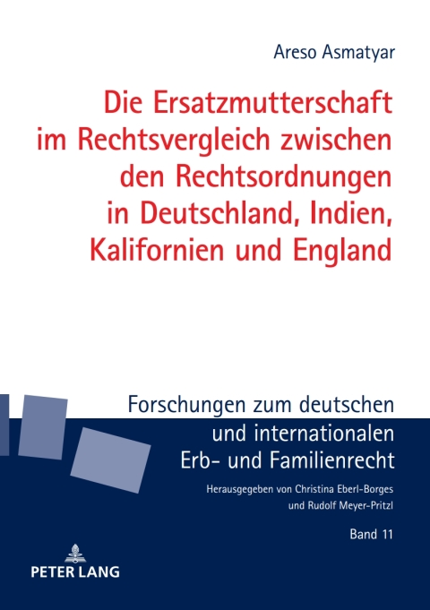 Cover image for book Die Ersatzmutterschaft im Rechtsvergleich zwischen den Rechtsordnungen in Deutschland, Indien, Kalifornien und England